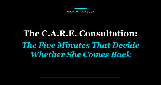 The C.A.R.E. Consultation: The Five Minutes That Decide Whether She Comes Back