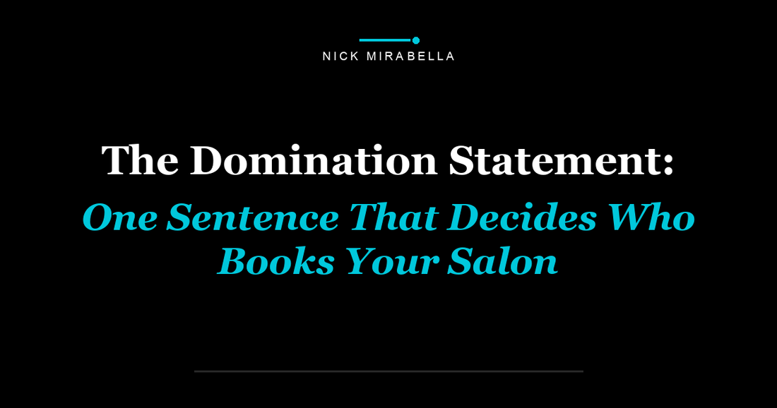 The Domination Statement: One Sentence That Decides Who Books Your Salon