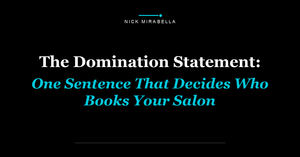 The Domination Statement: One Sentence That Decides Who Books Your Salon