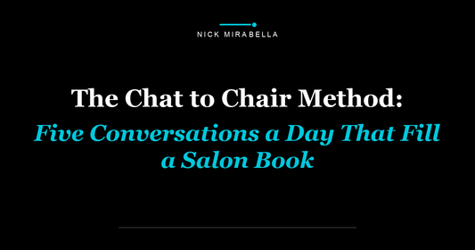 The Chat to Chair Method: Five Conversations a Day That Fill a Salon Book