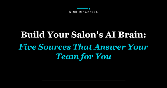 Build Your Salon's AI Brain: Five Sources That Answer Your Team for You