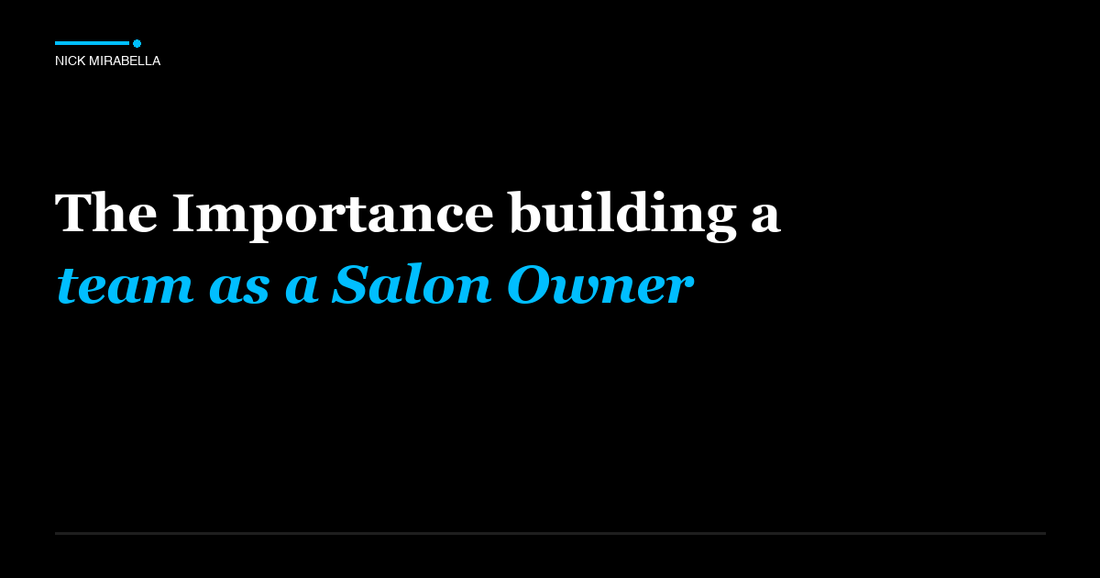 Strategies for importance building a team as a Salon Owner