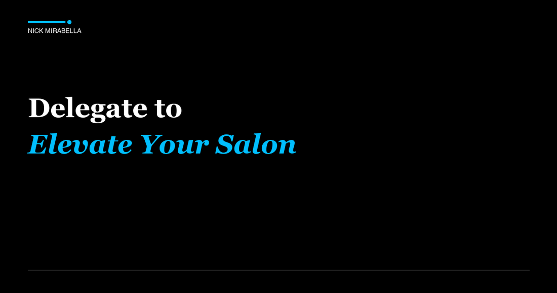 Professional insights on delegate to Elevate Your Salon