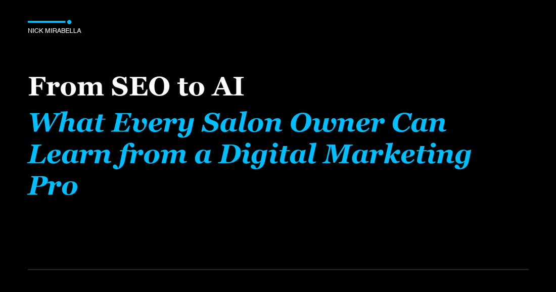 Professional insights on from SEO to AI: What Every Salon Owner Can Learn from a Digital Marketing Pro