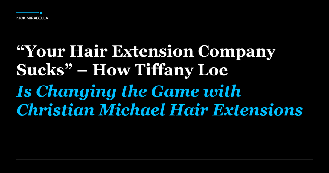Professional insights on “Your Hair Extension Company Sucks” – How Tiffany Loe Is Changing the Game with Christian...