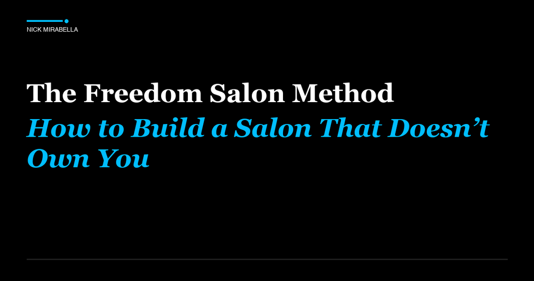 Tips and strategies for freedom Salon Method: How to Build a Salon That Doesn’t Own You