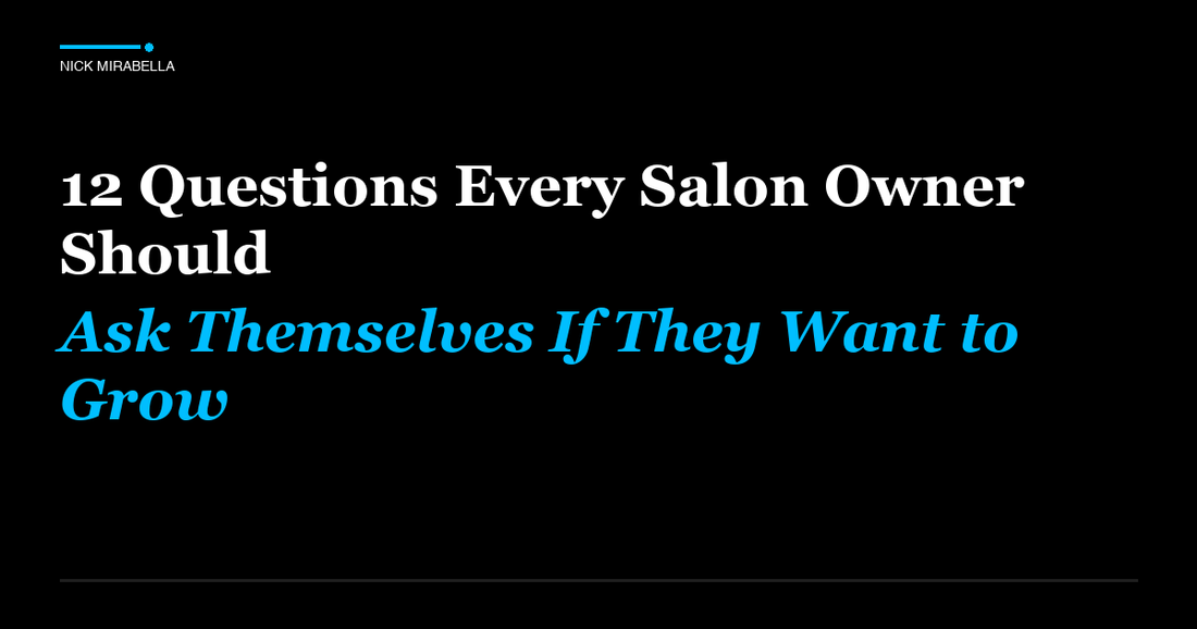 Professional insights on 12 Questions Every Salon Owner Should Ask Themselves If They Want to Grow