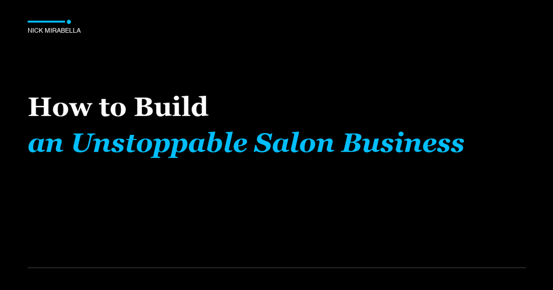 Tips and strategies for how to Build an Unstoppable Salon Business