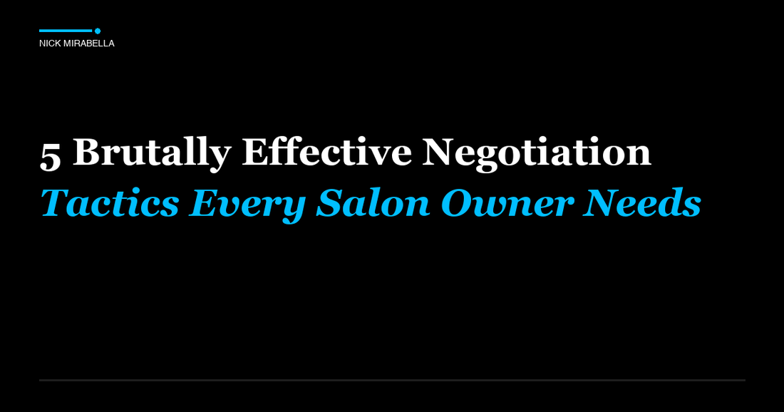 Professional insights on 5 Brutally Effective Negotiation Tactics Every Salon Owner Needs