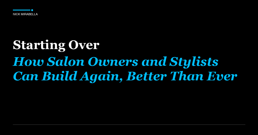 Strategies for starting Over: How Salon Owners and Stylists Can Build Again, Better Than Ever