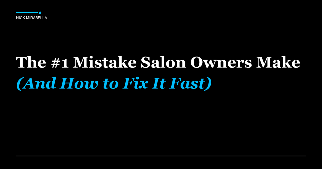 Tips and strategies for #1 Mistake Salon Owners Make (And How to Fix It Fast)