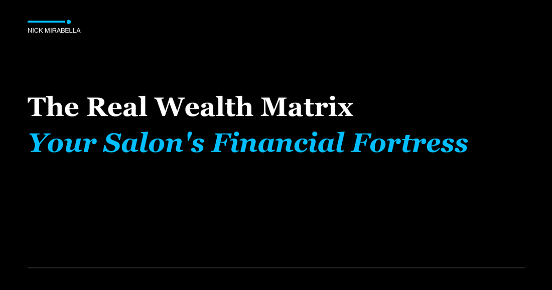 Professional insights on real Wealth Matrix: Your Salon's Financial Fortress