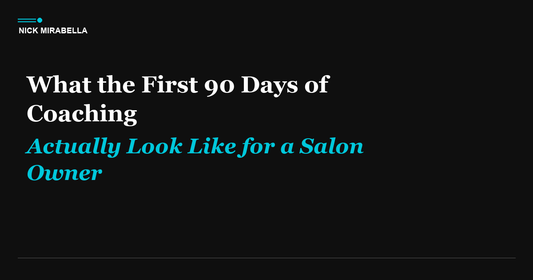 What the First 90 Days of Coaching Actually Look Like for a Salon Owner