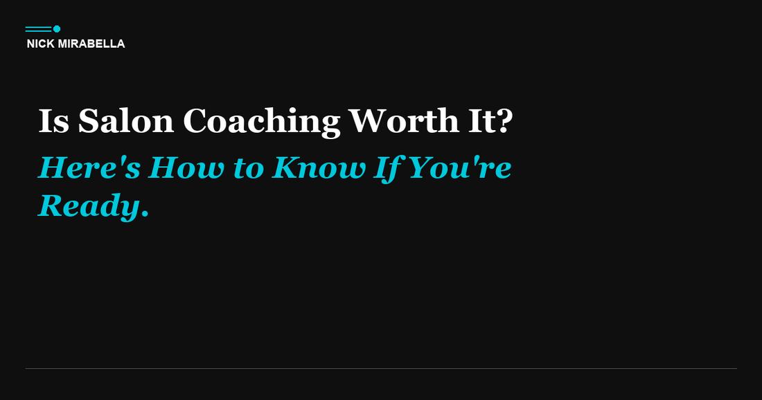 Is Salon Coaching Worth It? Here's How to Know If You're Ready.