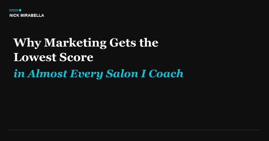 Why Marketing Gets the Lowest Score in Almost Every Salon I Coach