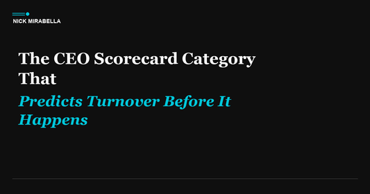 The CEO Scorecard Category That Predicts Turnover Before It Happens