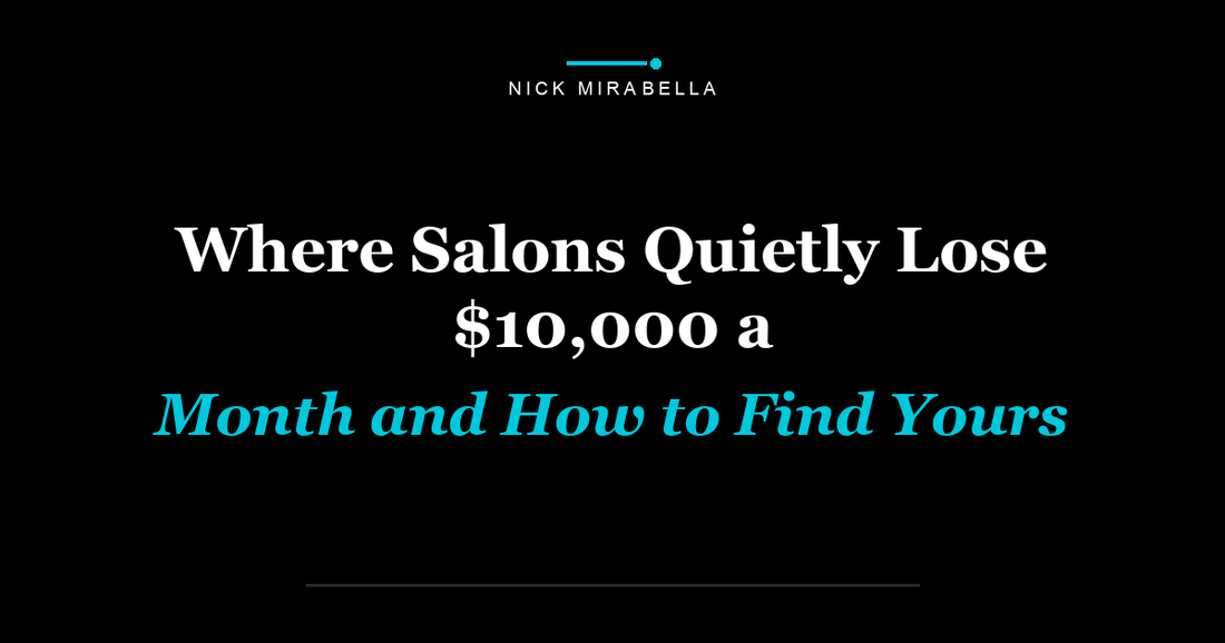 Where Salons Quietly Lose $10,000 a Month and How to Find Yours
