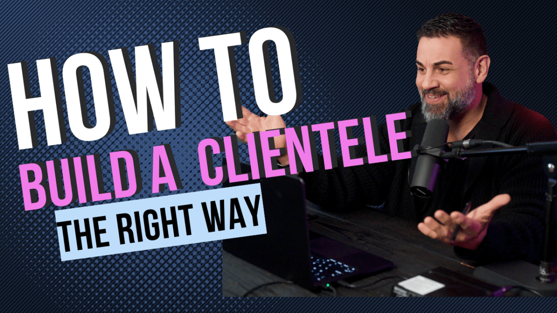 How To Build a Clientele the Right Way