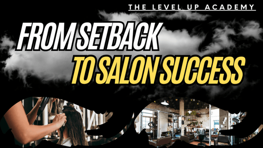 Starting Over: How Salon Owners and Stylists Can Turn Pain into Power