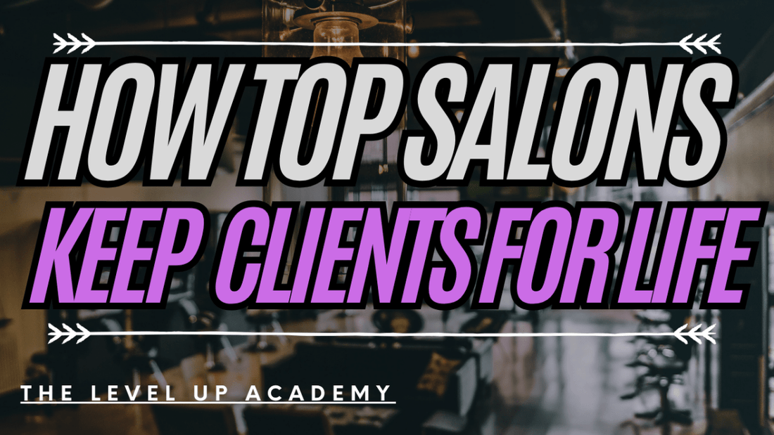 The Secret to Keeping More Salon Clients (and More of Your Revenue)
