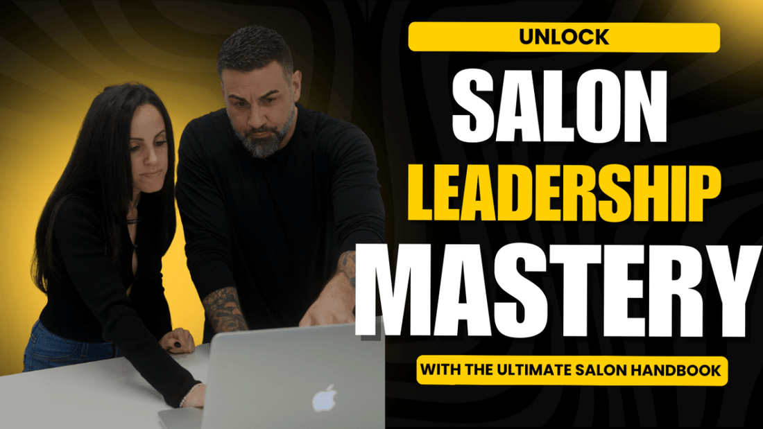 Unlock Salon Leadership Mastery: Motivate, Train, and Inspire Your Dream Team