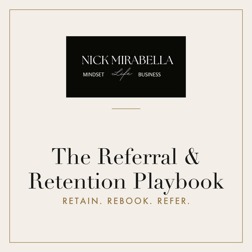 The Referral and Retention Playbook by Nick Mirabella