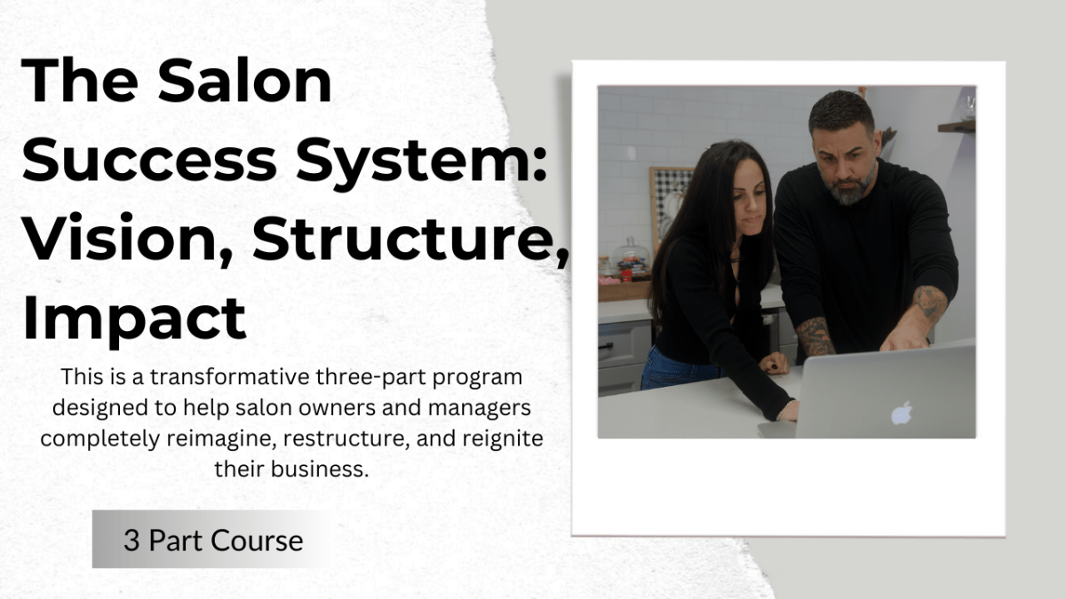 The Salon Success System: Vision, Structure, Impact